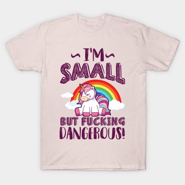 Small but dangerous - unicorn T-Shirt by Imutobi